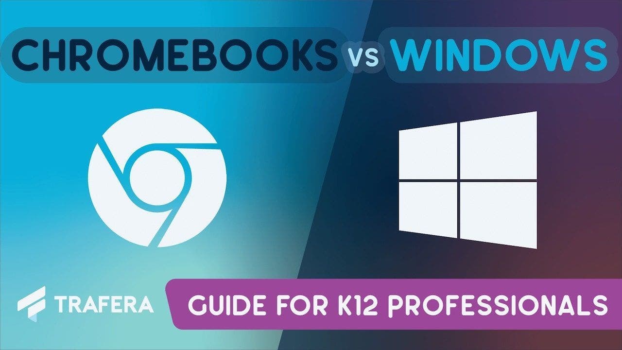 Chromebook vs Windows for K12 Professionals