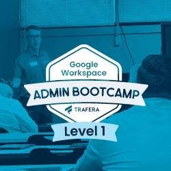 Google Admin Bootcamp Level 1