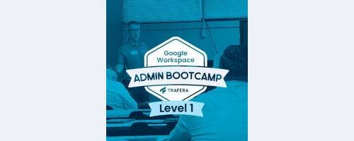 Google Admin Bootcamp Level 1